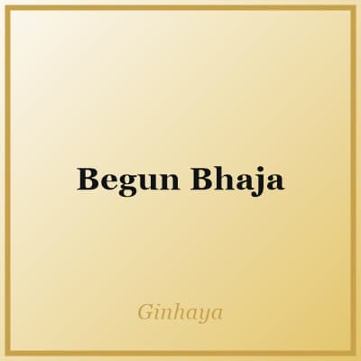 Begun Bhaja