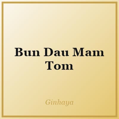Bun Dau Mam Tom