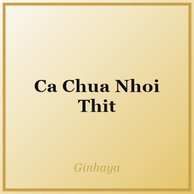 Ca Chua Nhoi Thit