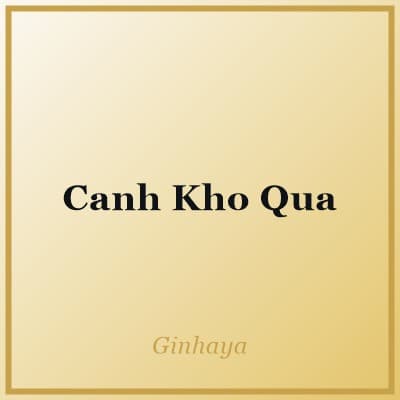 Canh Kho Qua