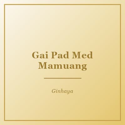 Gai Pad Med Mamuang