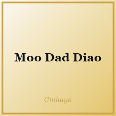 Moo Dad Diao