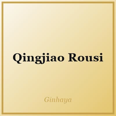 Qingjiao Rousi