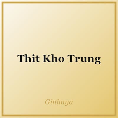 Thit Kho Trung