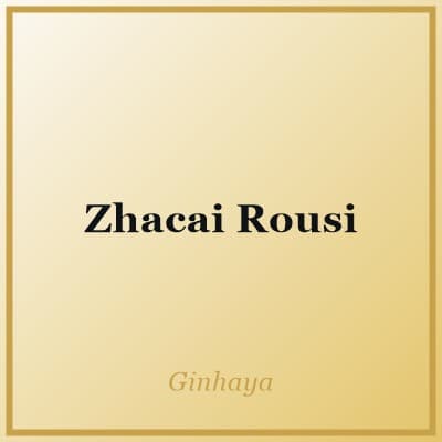Zhacai Rousi
