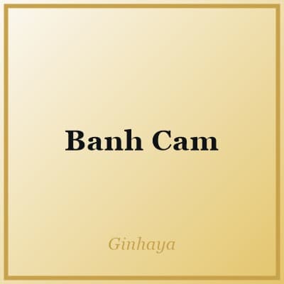Banh Cam