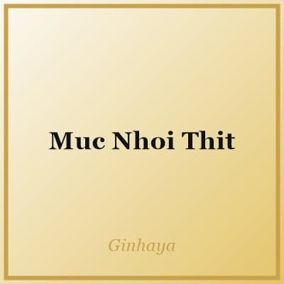 Muc Nhoi Thit